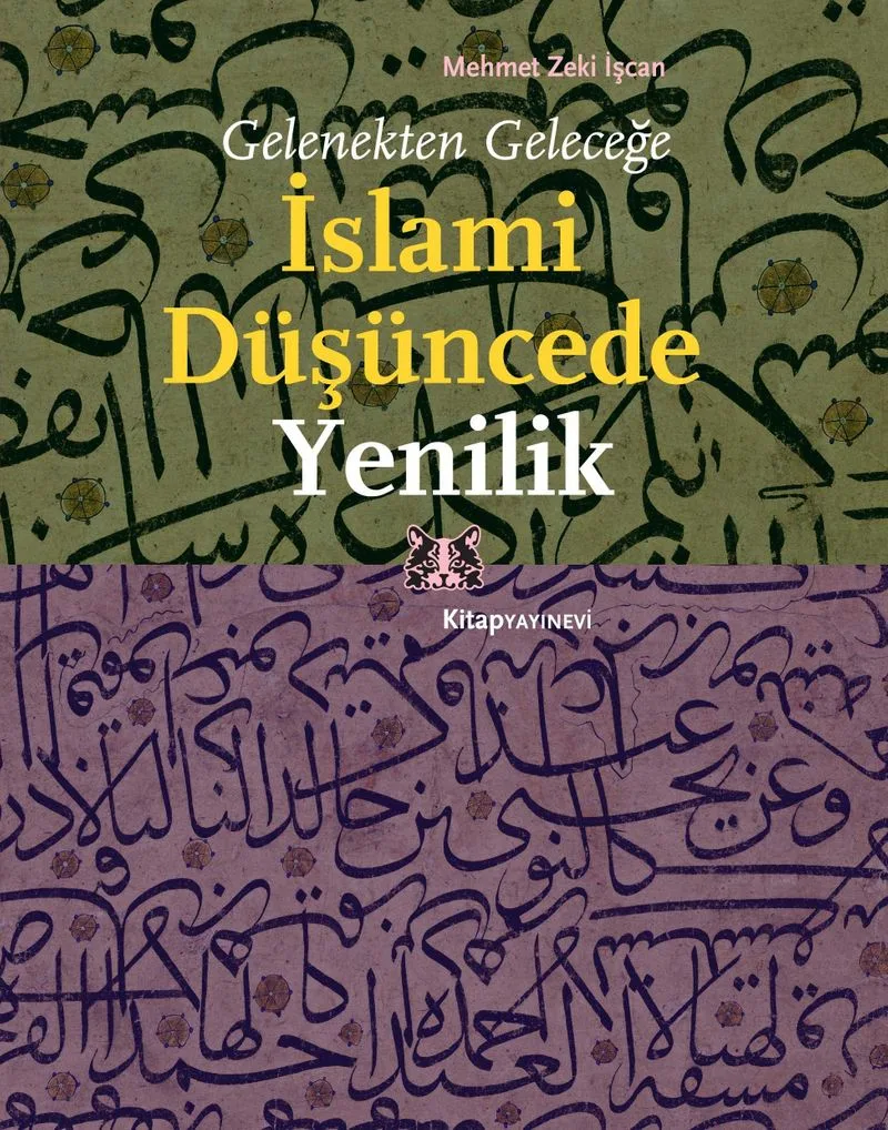 İslami Düşüncede Yenilik Gelenekten Geleceğe