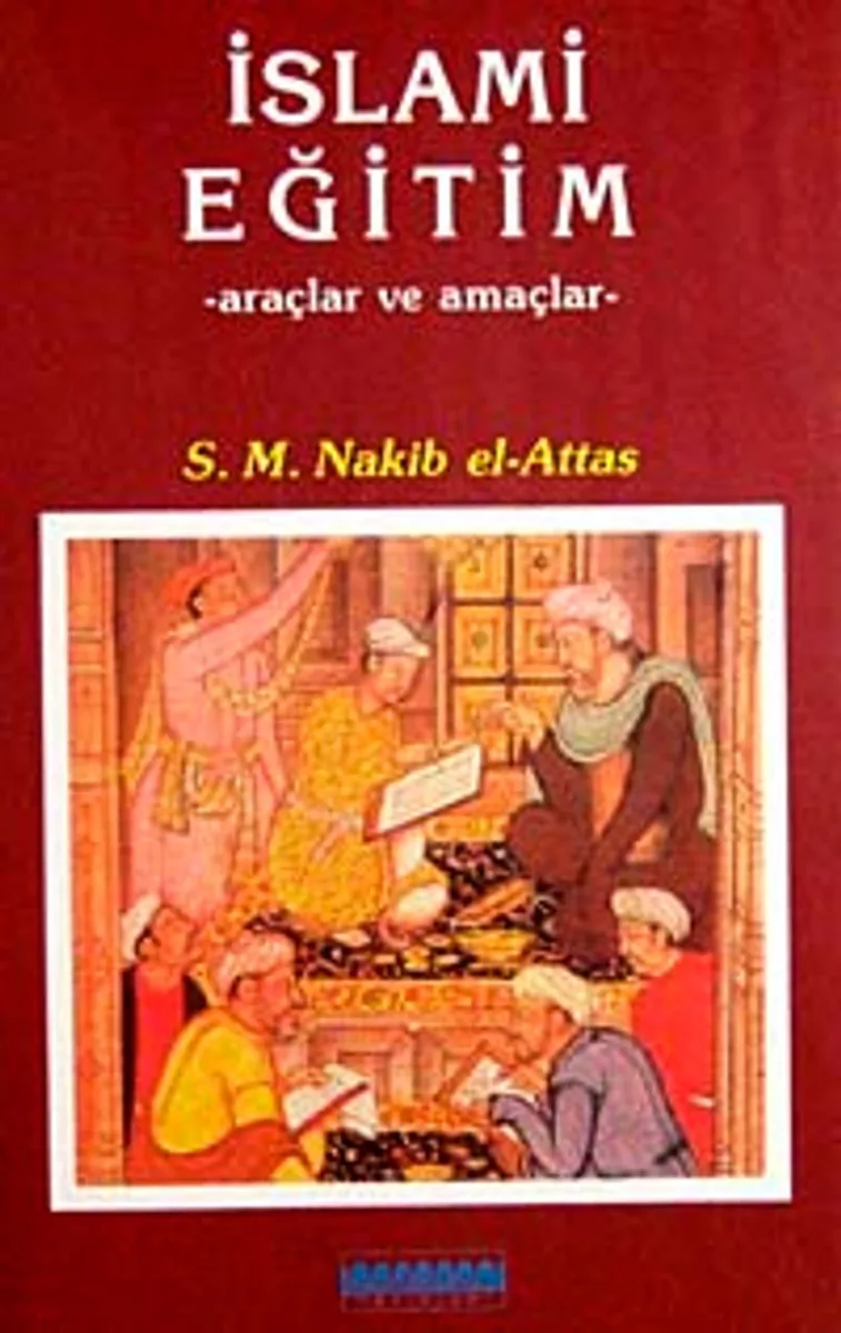 İslami Eğitim Araçlar ve Amaçlar