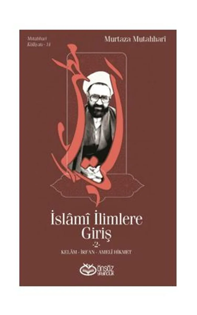 İslami İlimlere Giriş 2 Kelam-İrfan-Ameli Hikmet