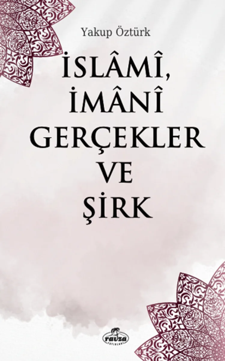 İslami, İmani Gerçekler ve Şirk