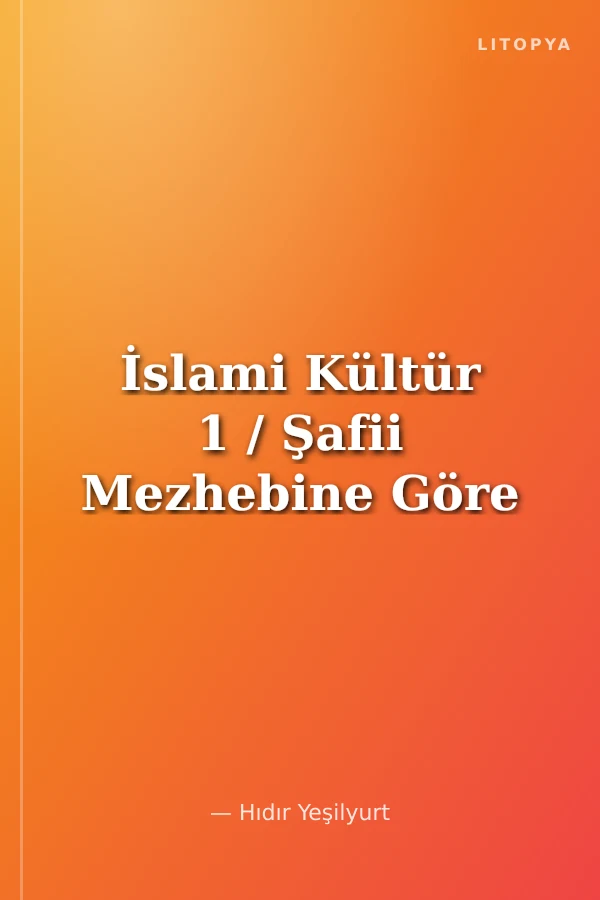 İslami Kültür 1 / Şafii Mezhebine Göre