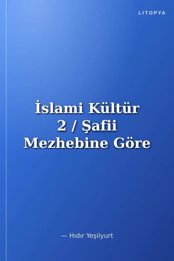 İslami Kültür 2 / Şafii Mezhebine Göre
