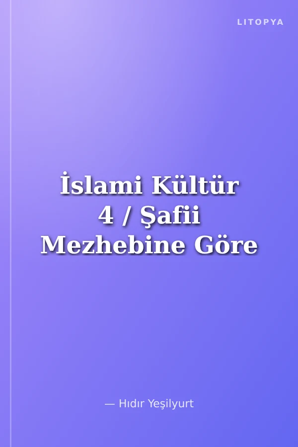 İslami Kültür 4 / Şafii Mezhebine Göre