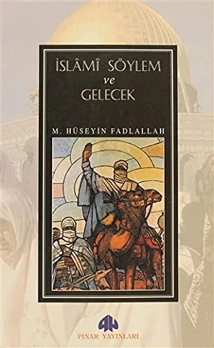 İslami Söylem ve Gelecek