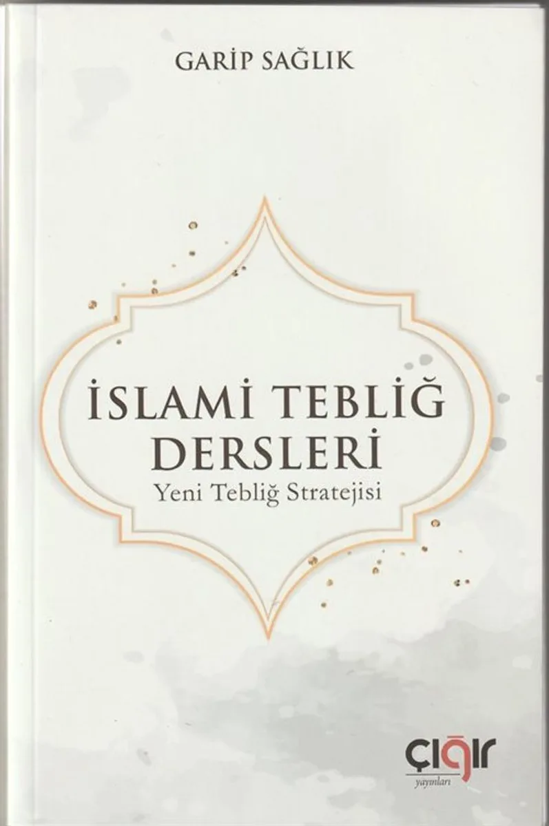 İslami Tebliğ Dersleri Yeni Tebliğ Stratejisi
