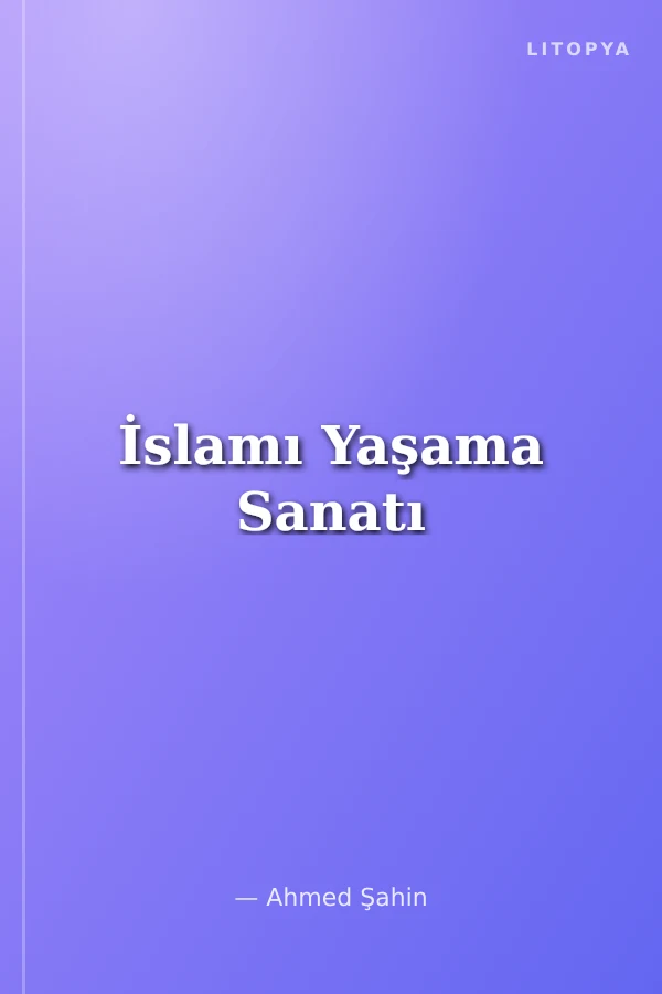 İslamı Yaşama Sanatı