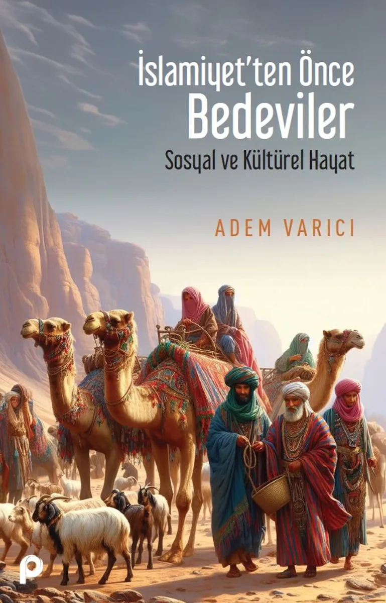 İslamiyet'ten Önce Bedeviler Sosyal ve Kültürel Hayat