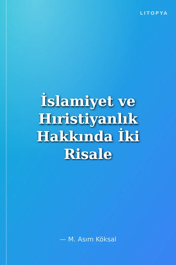 İslamiyet ve Hıristiyanlık Hakkında İki Risale