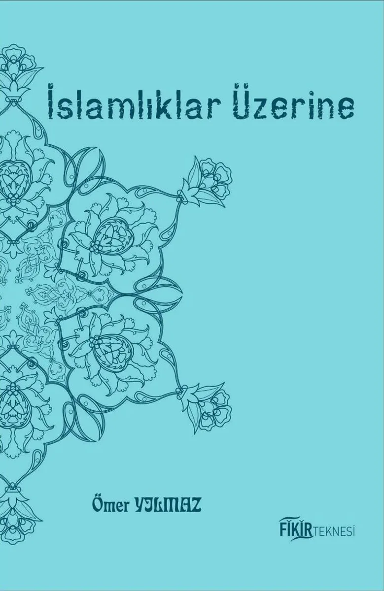 İslamlıklar Üzerine