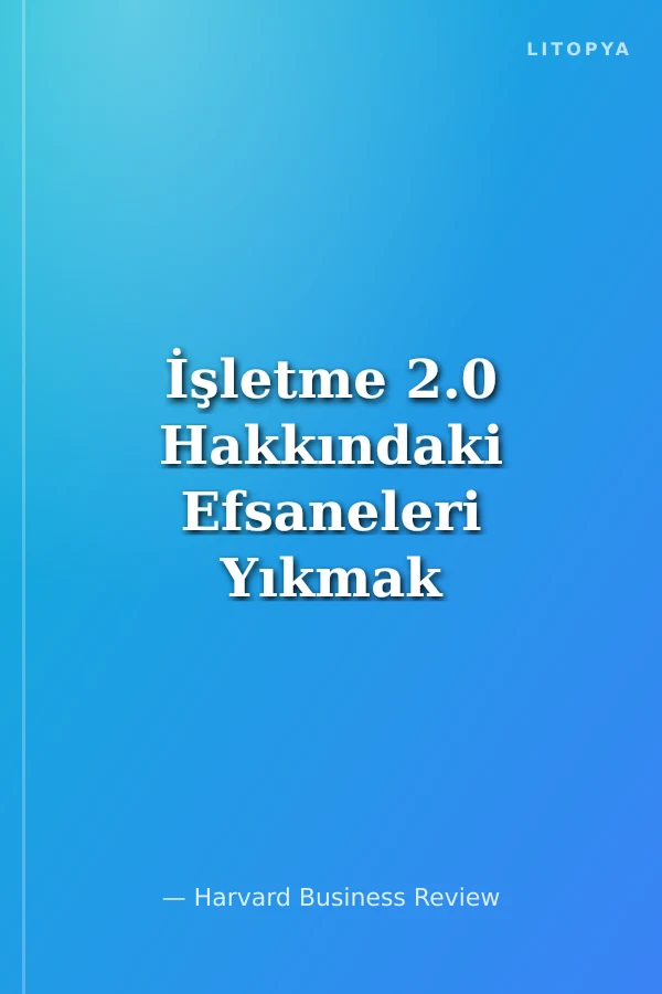 İşletme 2.0 Hakkındaki Efsaneleri Yıkmak