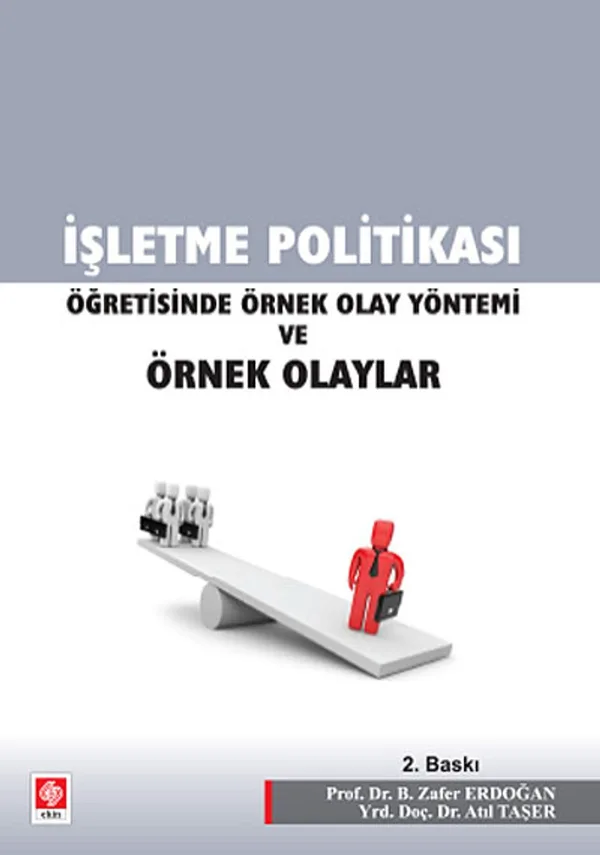 İşletme Politikası Öğretisinde Örnek Olay Yöntemi ve Örnek Olaylar