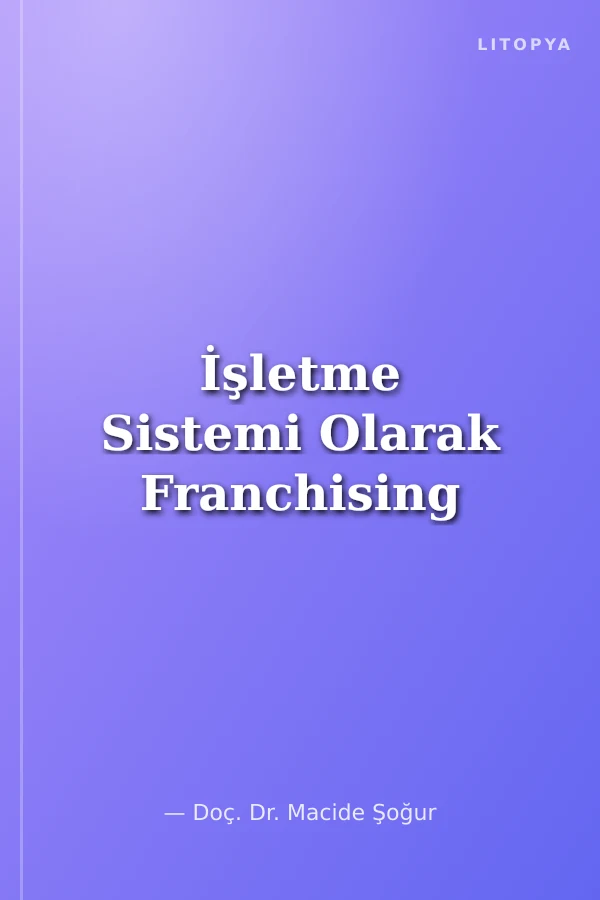 İşletme Sistemi Olarak Franchising