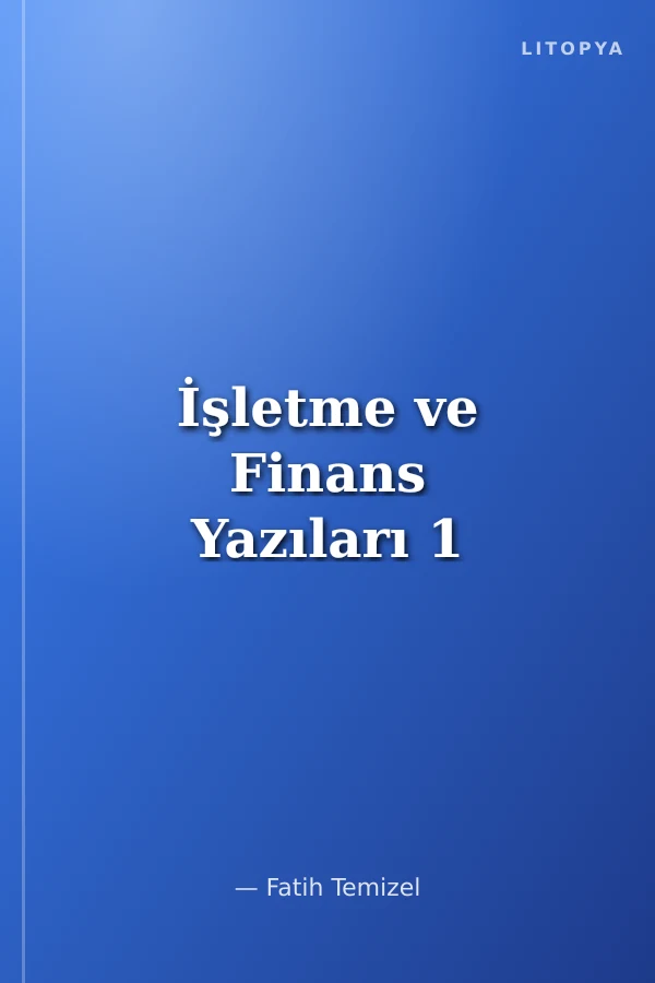 İşletme ve Finans Yazıları 1