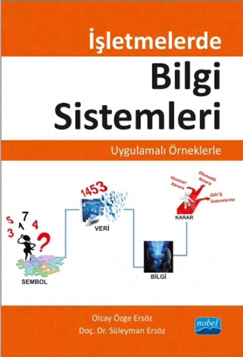 İşletmelerde Bilgi Sistemleri Uygulamalı Örneklerle