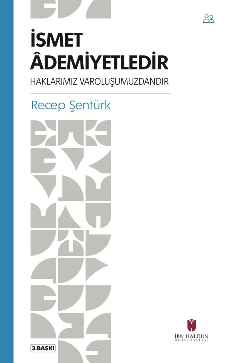 İsmet &Acirc;demiyetledirHaklarımız Varoluşumuzdandır
