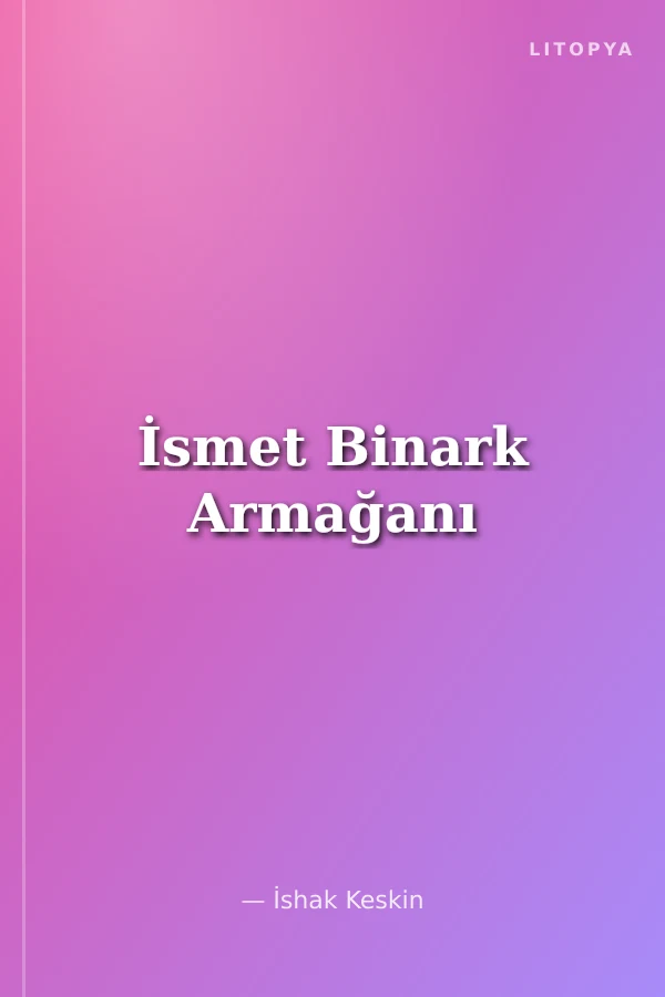 İsmet Binark Armağanı