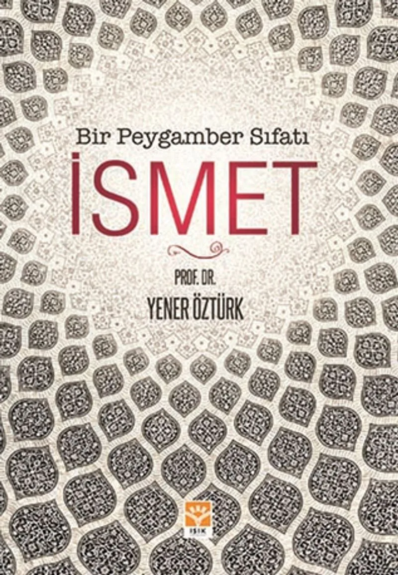 İsmet Bir Peygamber Sıfatı
