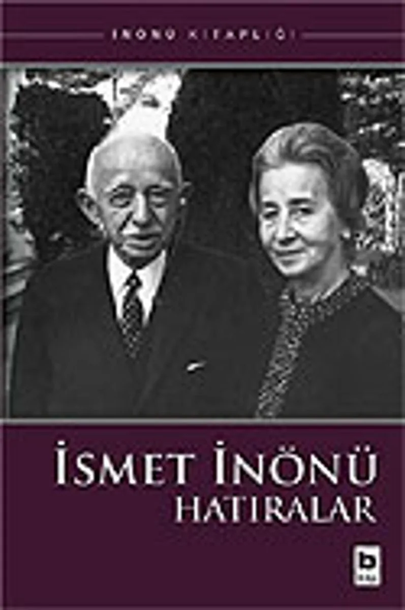 İsmet İnönü / Hatıralar