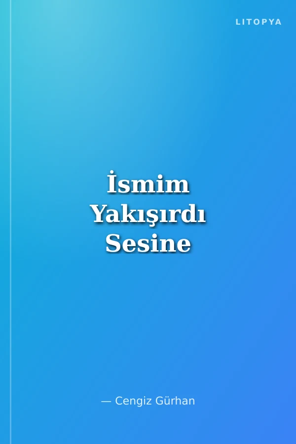 İsmim Yakışırdı Sesine