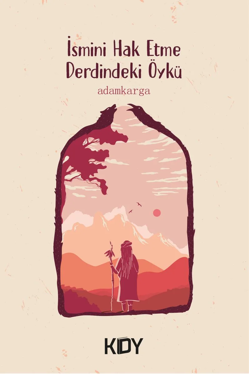 İsmini Hak Etme Derdindeki Öykü