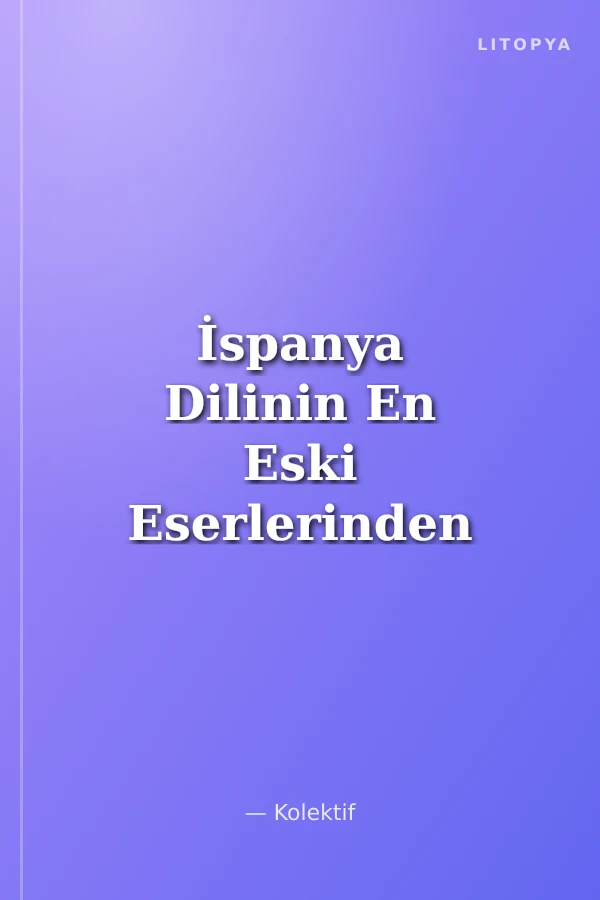 İspanya Dilinin En Eski Eserlerinden Biri Tormesli Lazarillo 1554