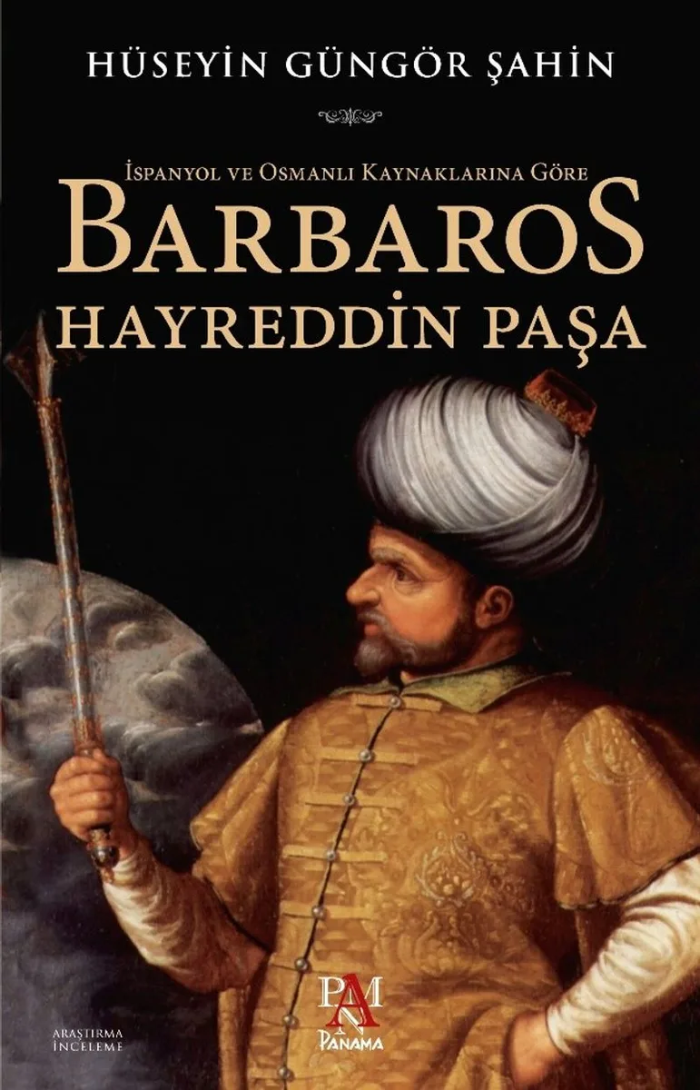 İspanyol ve Osmanlı Kaynaklarına Göre Barbaros Hayreddin Paşa