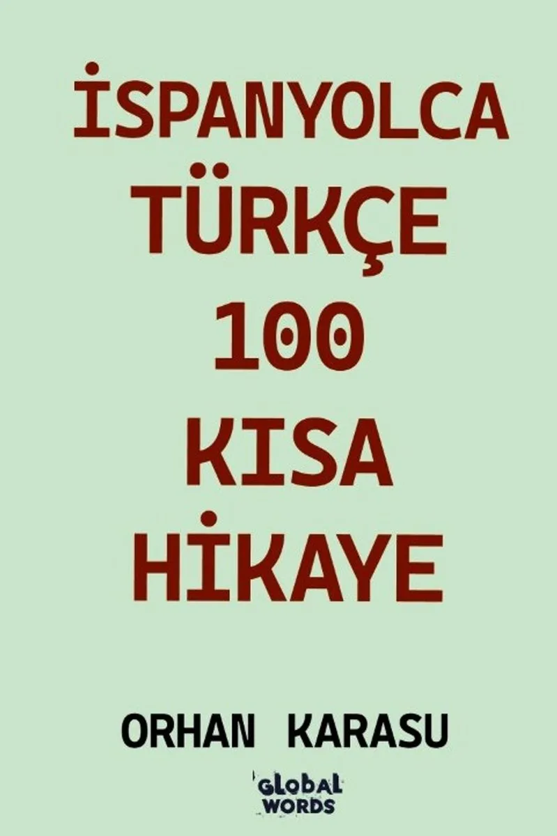 İspanyolca-Türkçe 100 Kısa Hikaye