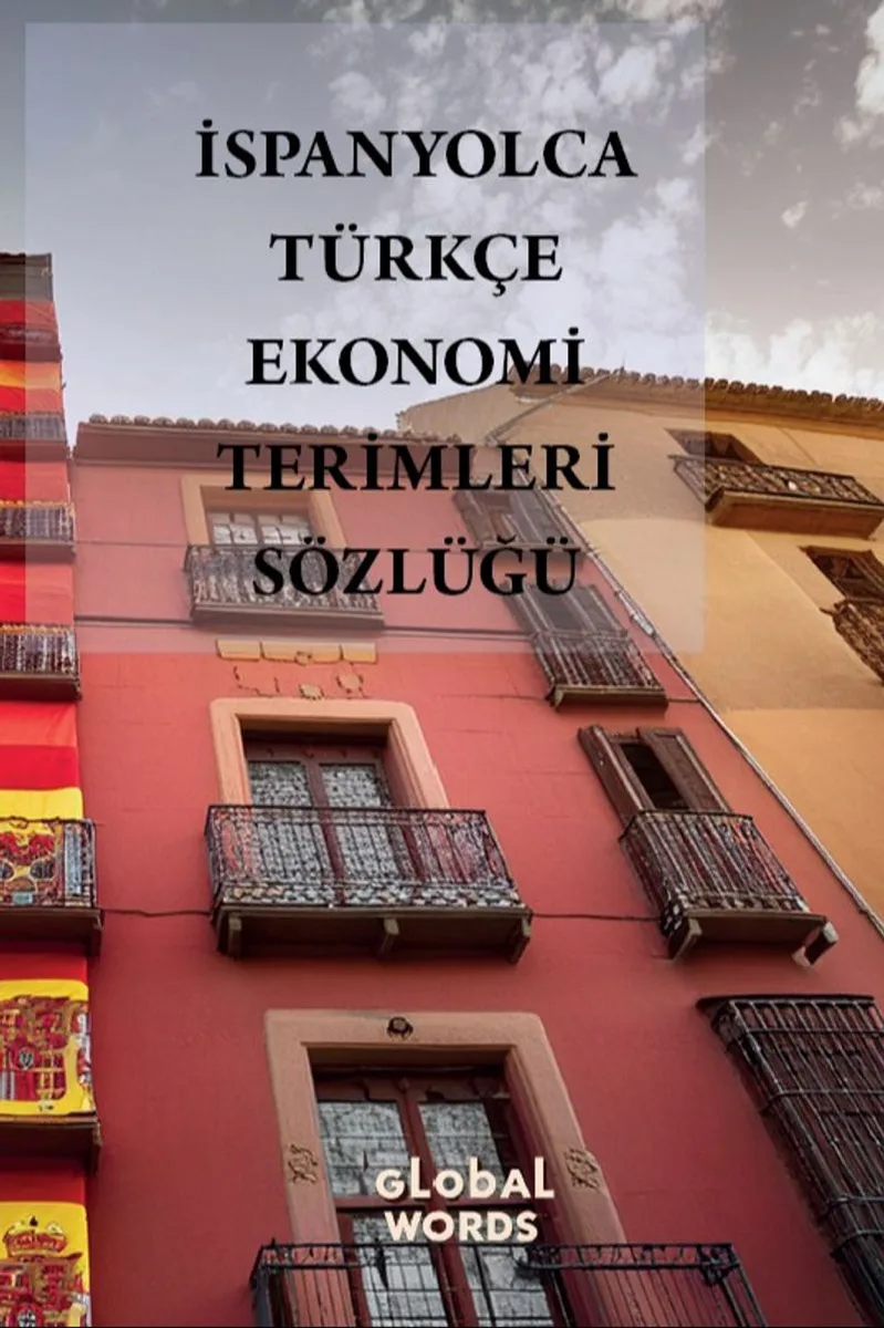 İspanyolca-Türkçe Ekonomi Terimleri Sözlüğü