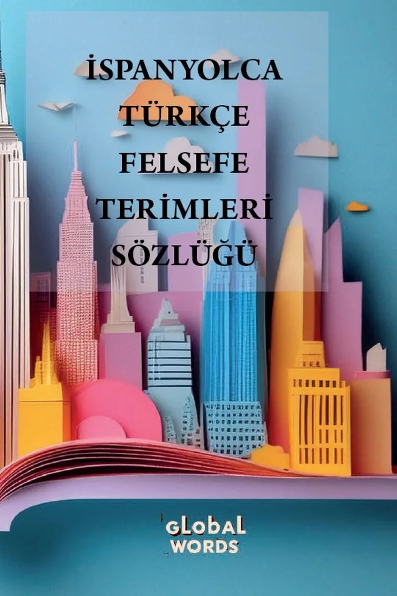 İspanyolca-Türkçe Felsefe Terimleri Sözlüğü