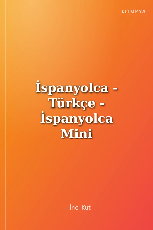 İspanyolca - Türkçe - İspanyolca Mini Sözlük