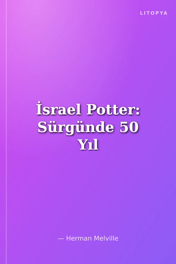 İsrael Potter: Sürgünde 50 Yıl
