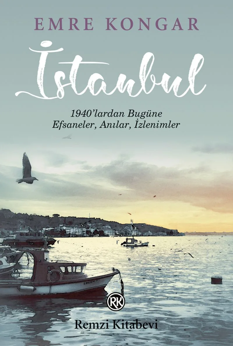 İstanbul 1940'lardan Bugüne Efsaneler, Anılar, İzlenimler