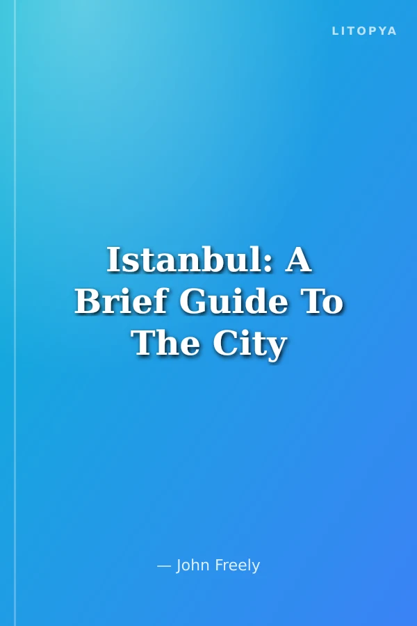 Istanbul: A Brief Guide To The City