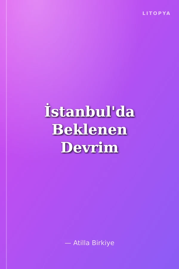 İstanbul'da Beklenen Devrim