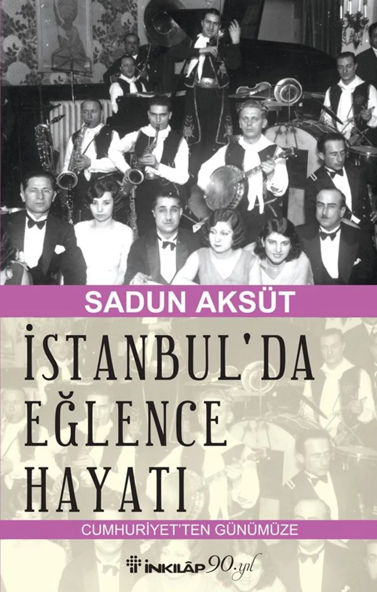 İstanbul'da Eğlence Hayatı Cumhuriyetten Günümüze