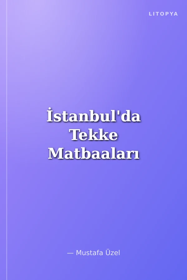 İstanbul'da Tekke Matbaaları