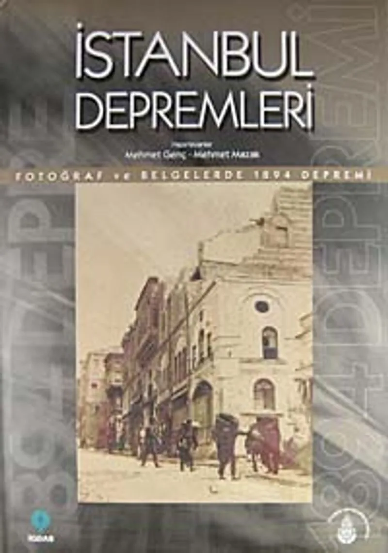 İstanbul Depremleri Fotoğraf ve Belgelerde 1894 Depremi (20-B-7)