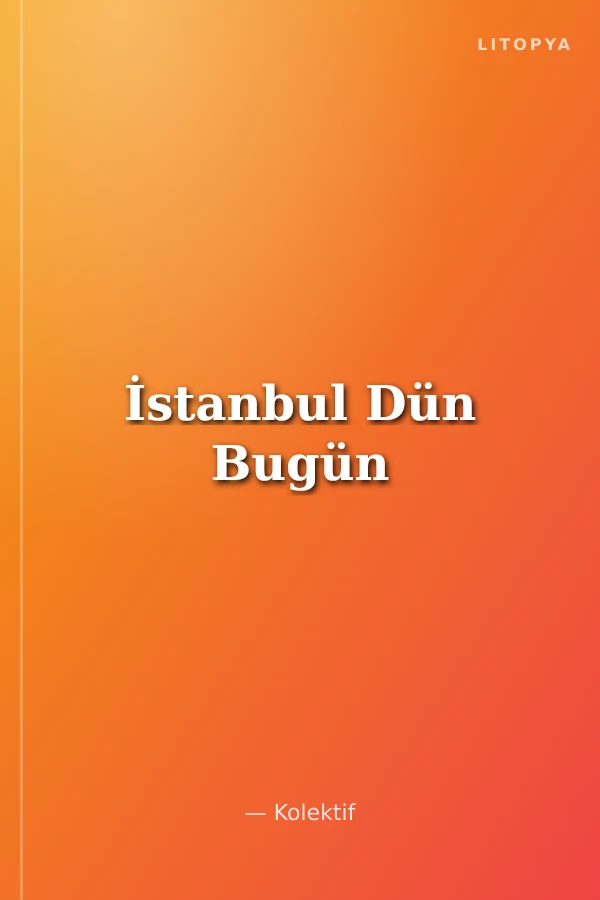 İstanbul Dün Bugün