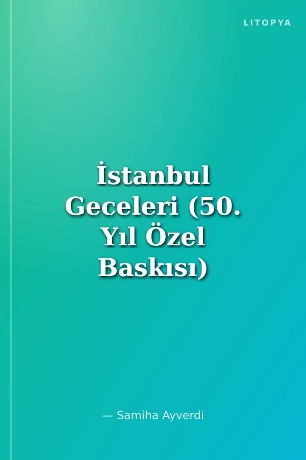 İstanbul Geceleri (50. Yıl Özel Baskısı)