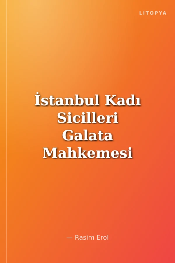 İstanbul Kadı Sicilleri Galata Mahkemesi 65 Numaralı Sicil (H. 1051-1053 / M.1641-1644)