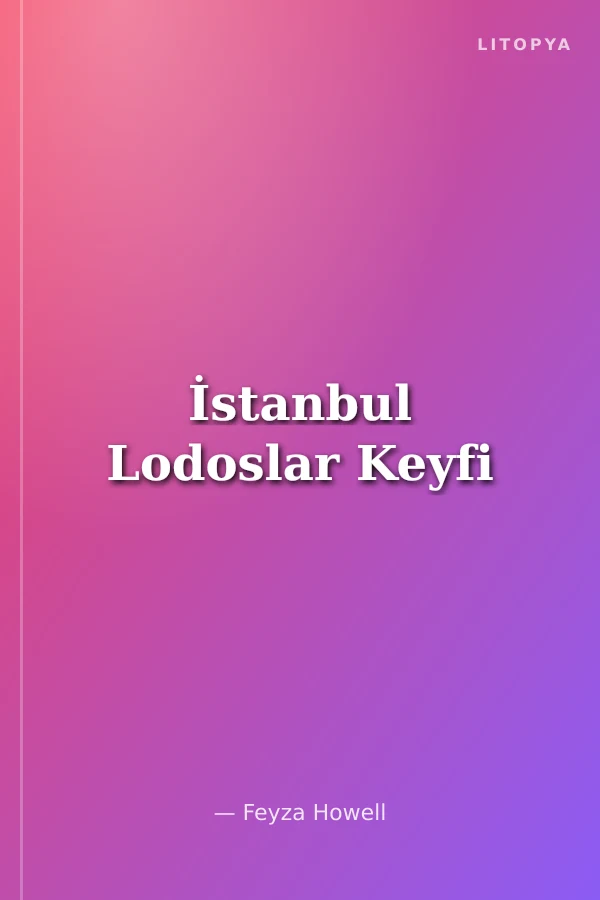 İstanbul Lodoslar Keyfi