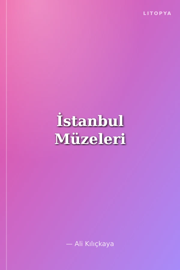 İstanbul Müzeleri