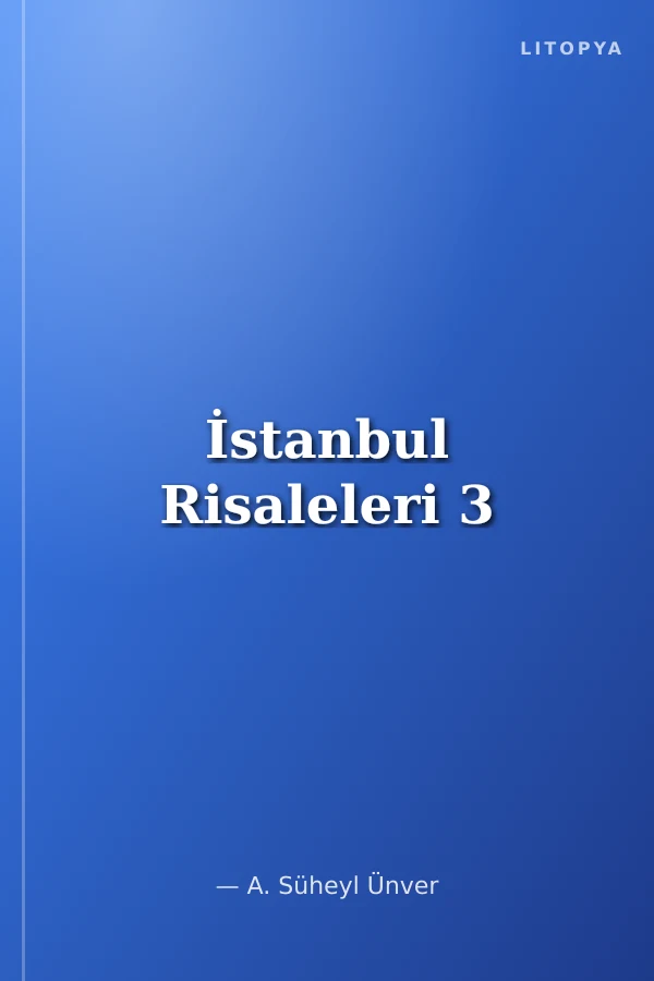 İstanbul Risaleleri 3
