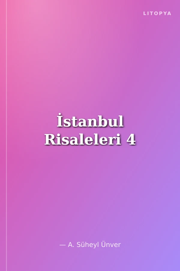 İstanbul Risaleleri 4