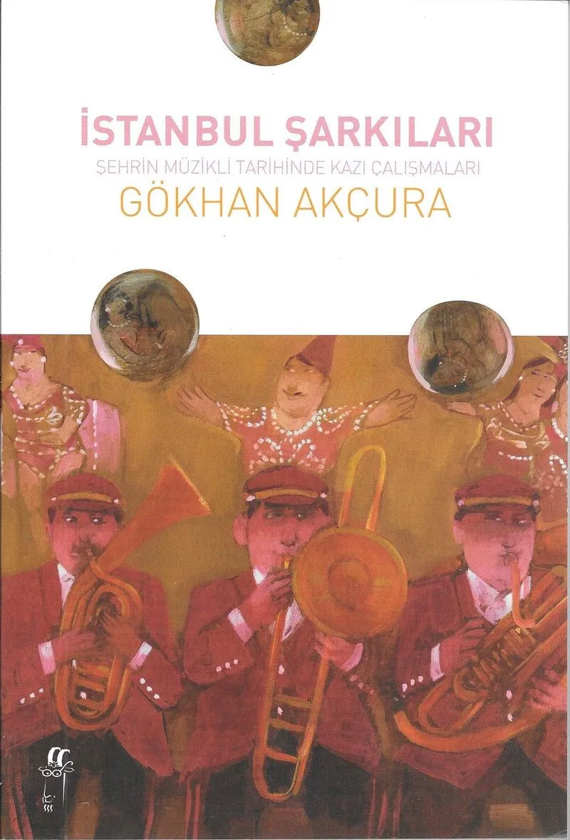 İstanbul Şarkıları Şehrin Müzik Tarihinde Kazı Çalışmaları
