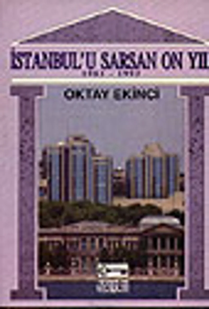 İstanbul'u Sarsan On Yıl/ 1983-1993
