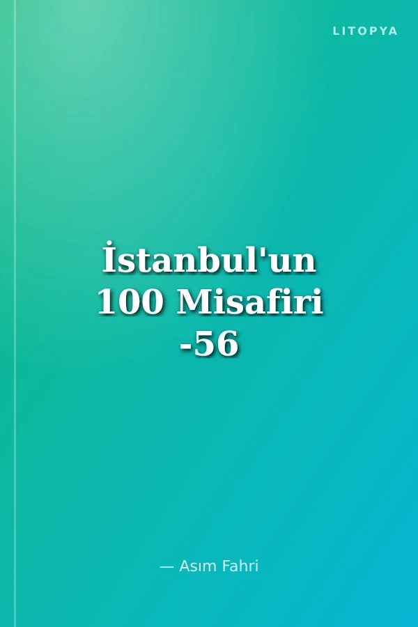 İstanbul'un 100 Misafiri -56