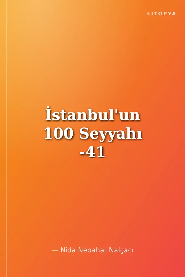 İstanbul'un 100 Seyyahı -41