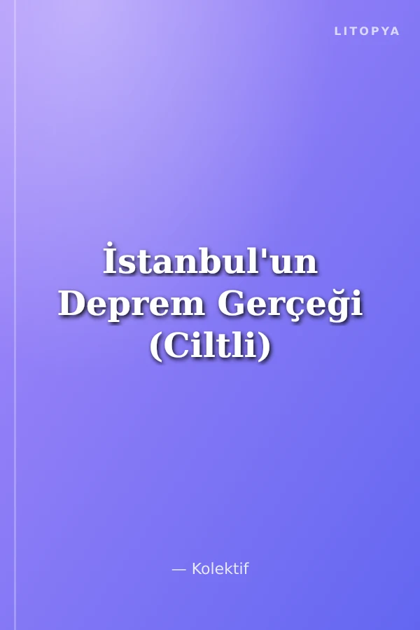 İstanbul'un Deprem Gerçeği (Ciltli)