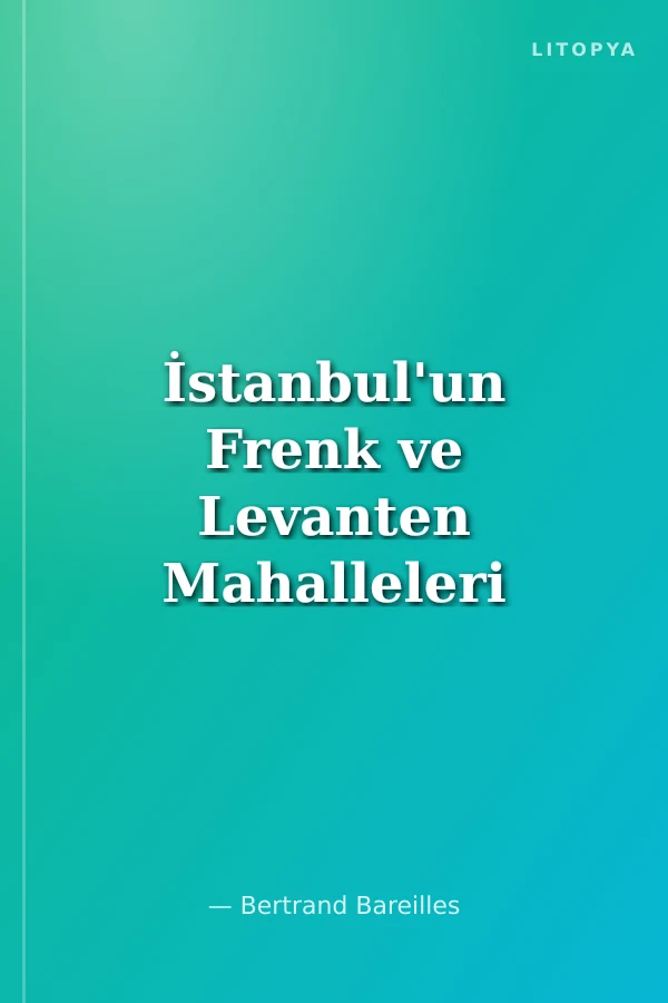 İstanbul'un Frenk ve Levanten Mahalleleri